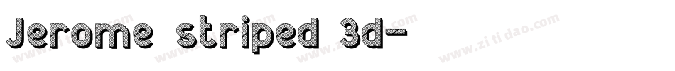 Jerome striped 3d字体转换